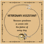 Sarcastic Veterinary Assistant Sunflower Bracelet Gifts, Christmas Holiday Gifts for Veterinary Assistant Birthday Message Card, Veterinary Assistant: Because greatness is woven into the fabric