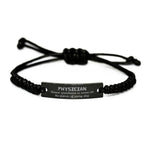 Sarcastic Physician Black Rope Bracelet Gifts, Christmas Holiday Gifts for Physician Birthday, Physician: Because greatness is woven