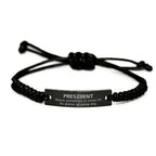 Sarcastic President Black Rope Bracelet Gifts, Christmas Holiday Gifts for President Birthday, President: Because greatness is woven