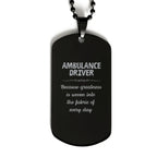 Sarcastic Ambulance Driver Black Dog Tag Gifts, Christmas Holiday Gifts for Ambulance Driver Birthday, Ambulance Driver: Because greatness is woven