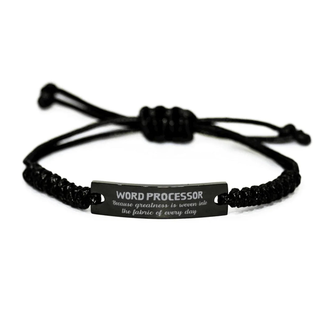 Sarcastic Word Processor Black Rope Bracelet Gifts, Christmas Holiday Gifts for Word Processor Birthday, Word Processor: Because greatness is woven