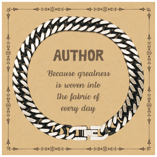 Sarcastic Author Cuban Link Chain Bracelet Gifts, Christmas Holiday Gifts for Author Birthday Message Card, Author: Because greatness is woven into the fabric of every day, Coworkers, Friends - Mallard Moon Gift Shop