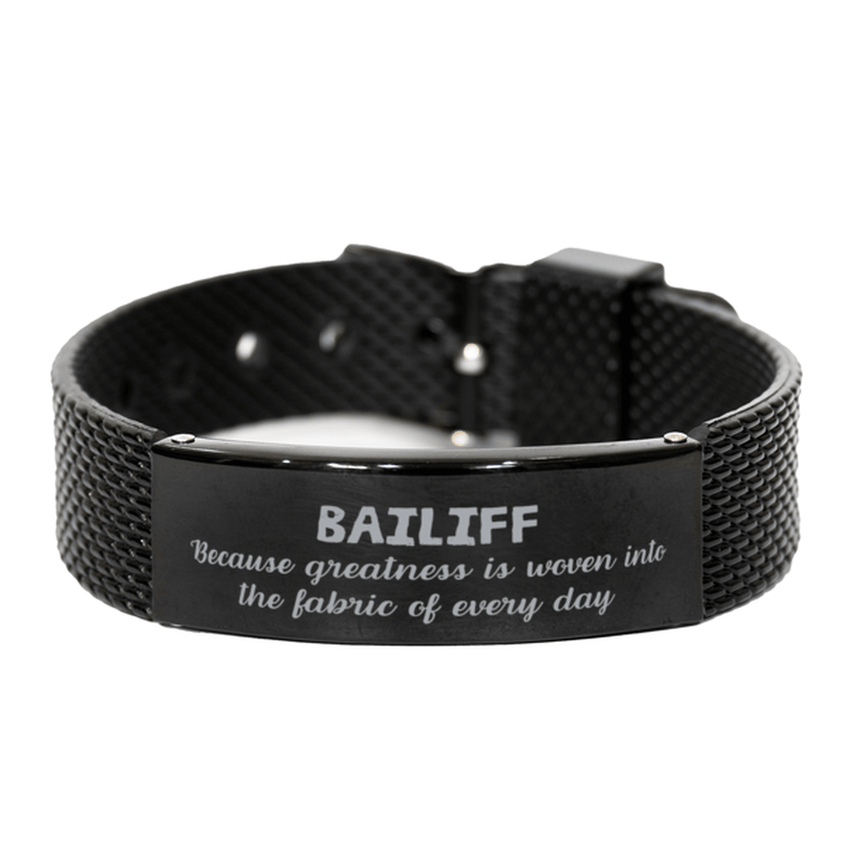 Sarcastic Bailiff Black Shark Mesh Bracelet Gifts, Christmas Holiday Gifts for Bailiff Birthday, Bailiff: Because greatness is woven into the fabric of every day, Coworkers, Friends - Mallard Moon Gift Shop