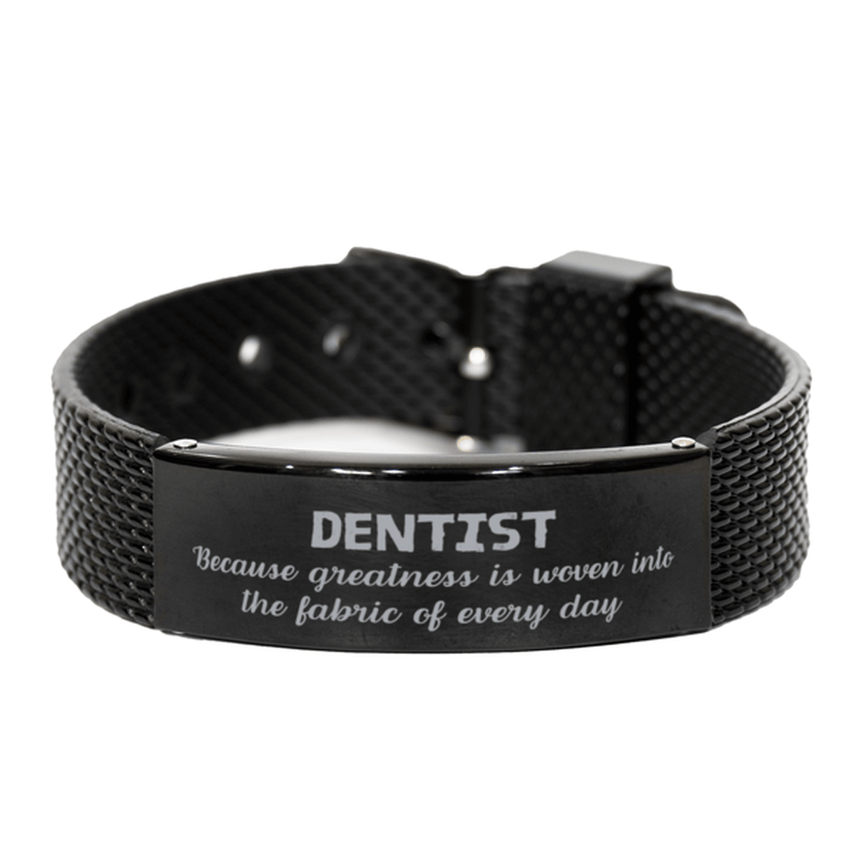 Sarcastic Dentist Black Shark Mesh Bracelet Gifts, Christmas Holiday Gifts for Dentist Birthday, Dentist: Because greatness is woven into the fabric of every day, Coworkers, Friends - Mallard Moon Gift Shop