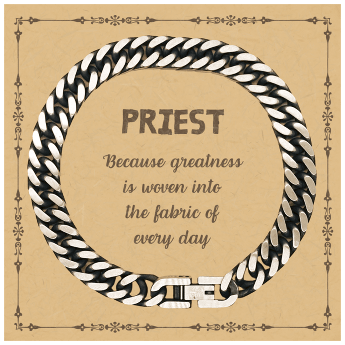 Sarcastic Priest Cuban Link Chain Bracelet Gifts, Christmas Holiday Gifts for Priest Birthday Message Card, Priest: Because greatness is woven into the fabric of every day, Coworkers, Friends - Mallard Moon Gift Shop