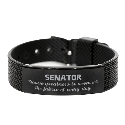 Sarcastic Senator Black Shark Mesh Bracelet Gifts, Christmas Holiday Gifts for Senator Birthday, Senator: Because greatness is woven into the fabric of every day, Coworkers, Friends - Mallard Moon Gift Shop