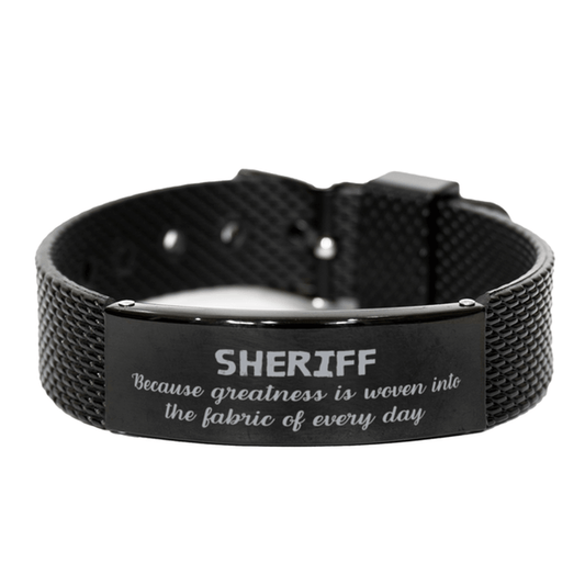 Sarcastic Sheriff Black Shark Mesh Bracelet Gifts, Christmas Holiday Gifts for Sheriff Birthday, Sheriff: Because greatness is woven into the fabric of every day, Coworkers, Friends - Mallard Moon Gift Shop