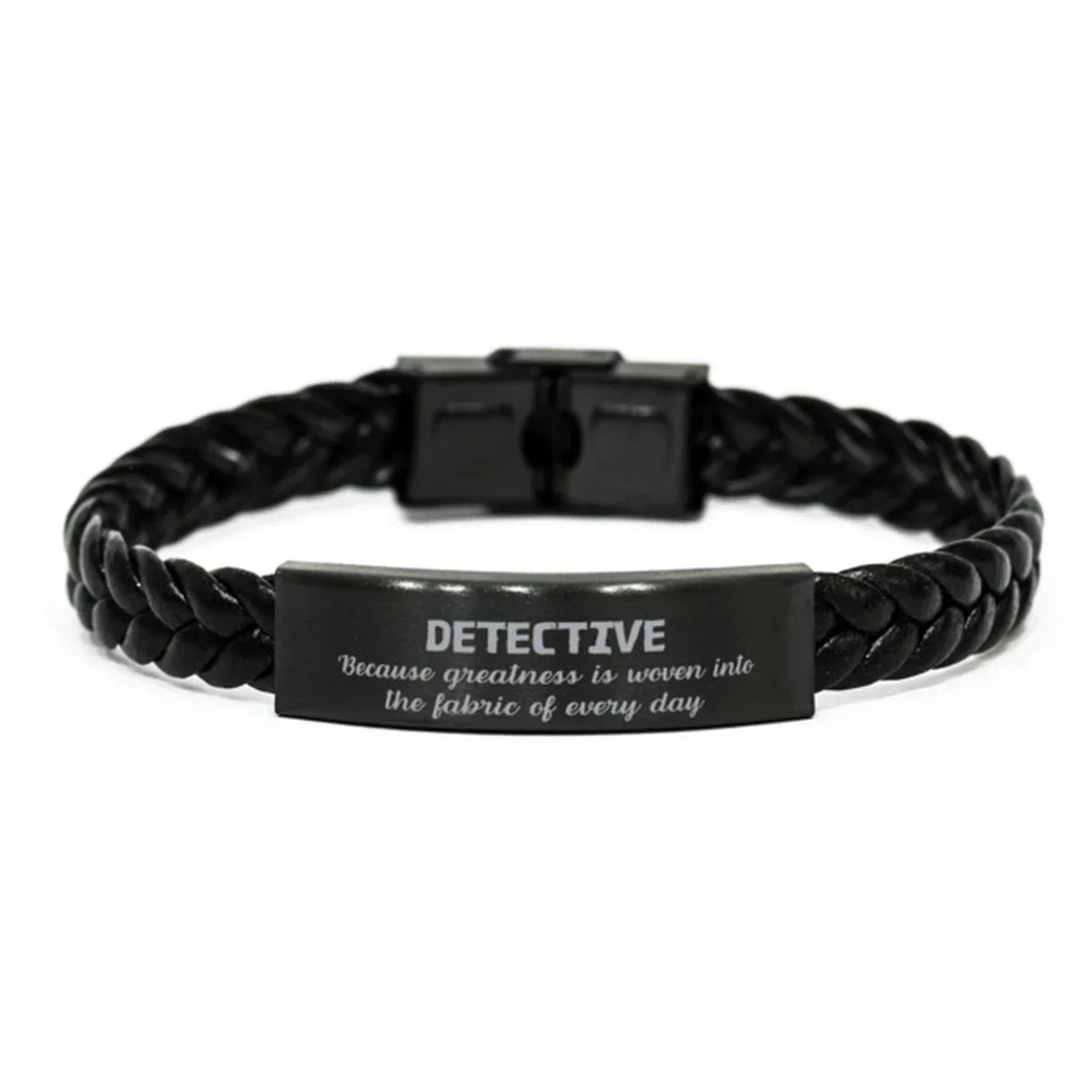 Sarcastic Detective Braided Leather Bracelet Gifts, Christmas Holiday Gifts for Detective Birthday, Detective: Because greatness is woven