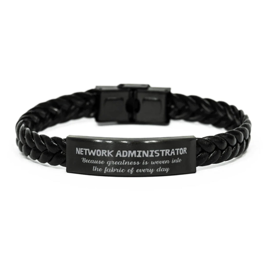 Sarcastic Network Administrator Braided Leather Bracelet Gifts, Christmas Holiday Gifts for Network Administrator Birthday, Network Administrator: Because greatness is woven