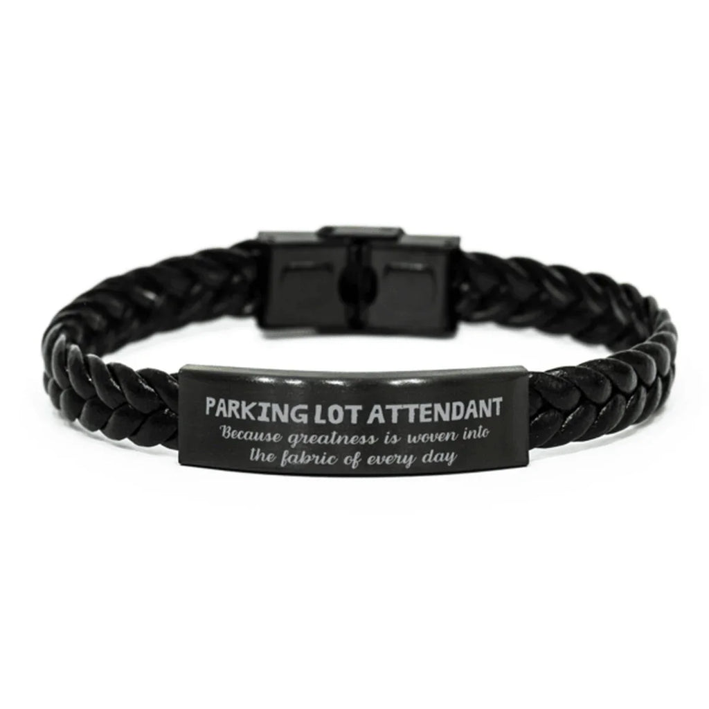 Sarcastic Parking Lot Attendant Braided Leather Bracelet Gifts, Christmas Holiday Gifts for Parking Lot Attendant Birthday, Parking Lot Attendant: Because greatness is woven