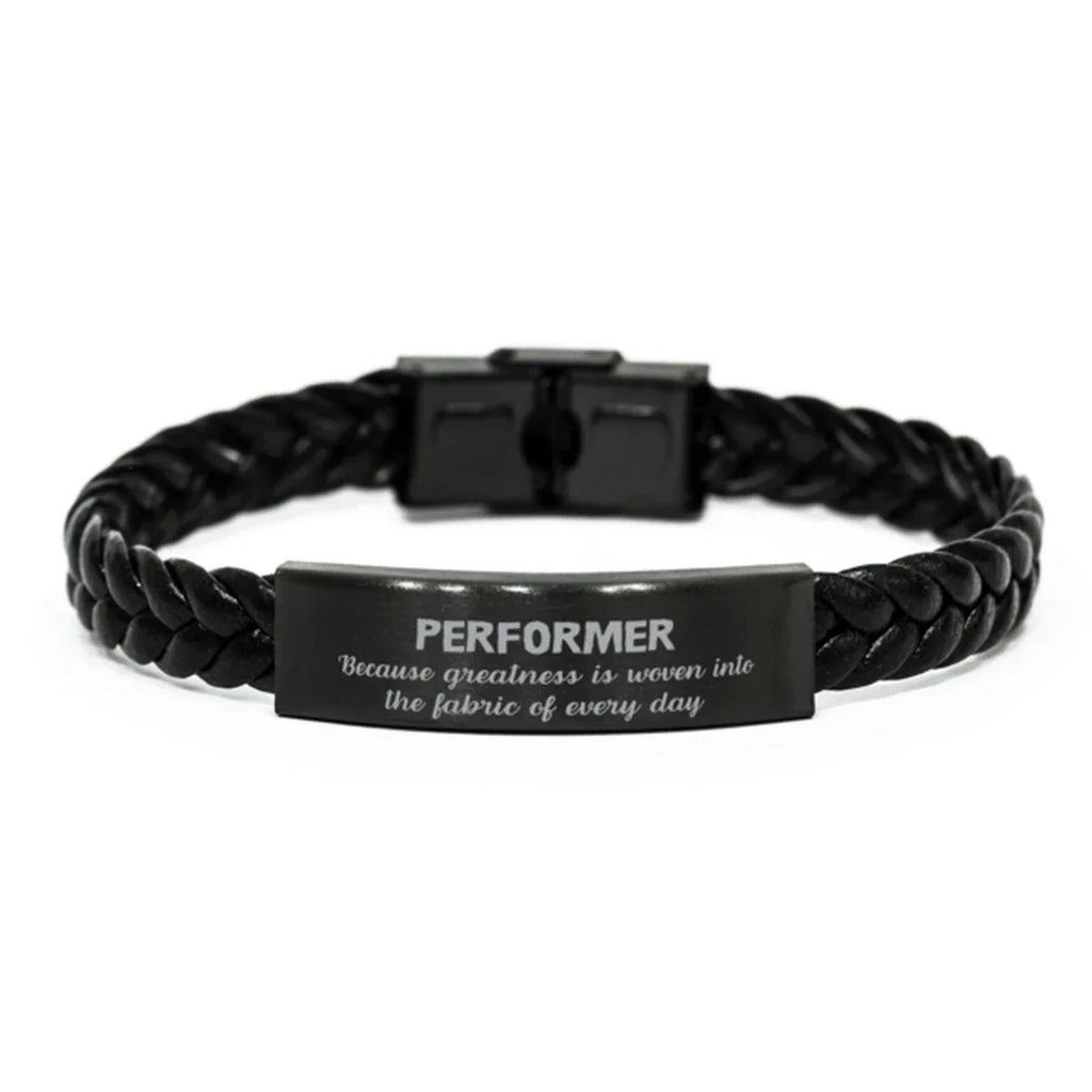 Sarcastic Performer Braided Leather Bracelet Gifts, Christmas Holiday Gifts for Performer Birthday, Performer: Because greatness is woven