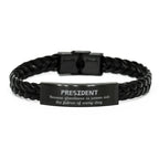 Sarcastic President Braided Leather Bracelet Gifts, Christmas Holiday Gifts for President Birthday, President: Because greatness is woven
