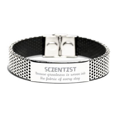 Sarcastic Scientist Stainless Steel Bracelet Gifts, Christmas Holiday Gifts for Scientist Birthday, Scientist: Because greatness is woven into the fabric of every day, Coworkers, Friends - Mallard Moon Gift Shop