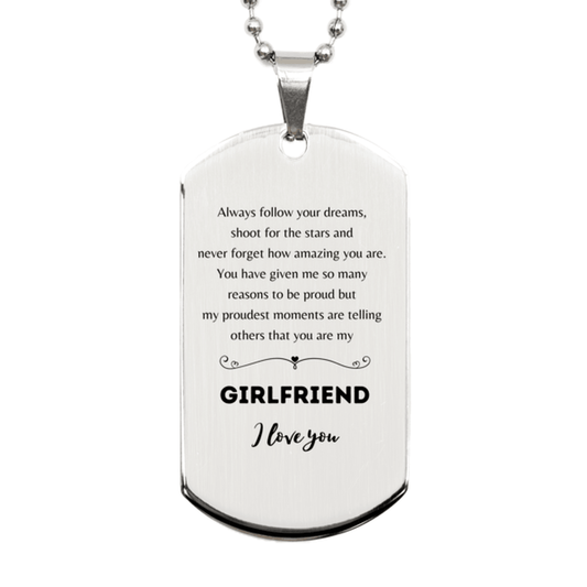 Silver Dog Tag for Girlfriend Present, Girlfriend Always follow your dreams, never forget how amazing you are, Girlfriend Birthday Christmas Gifts Jewelry for Girls Boys Teen Men Women - Mallard Moon Gift Shop