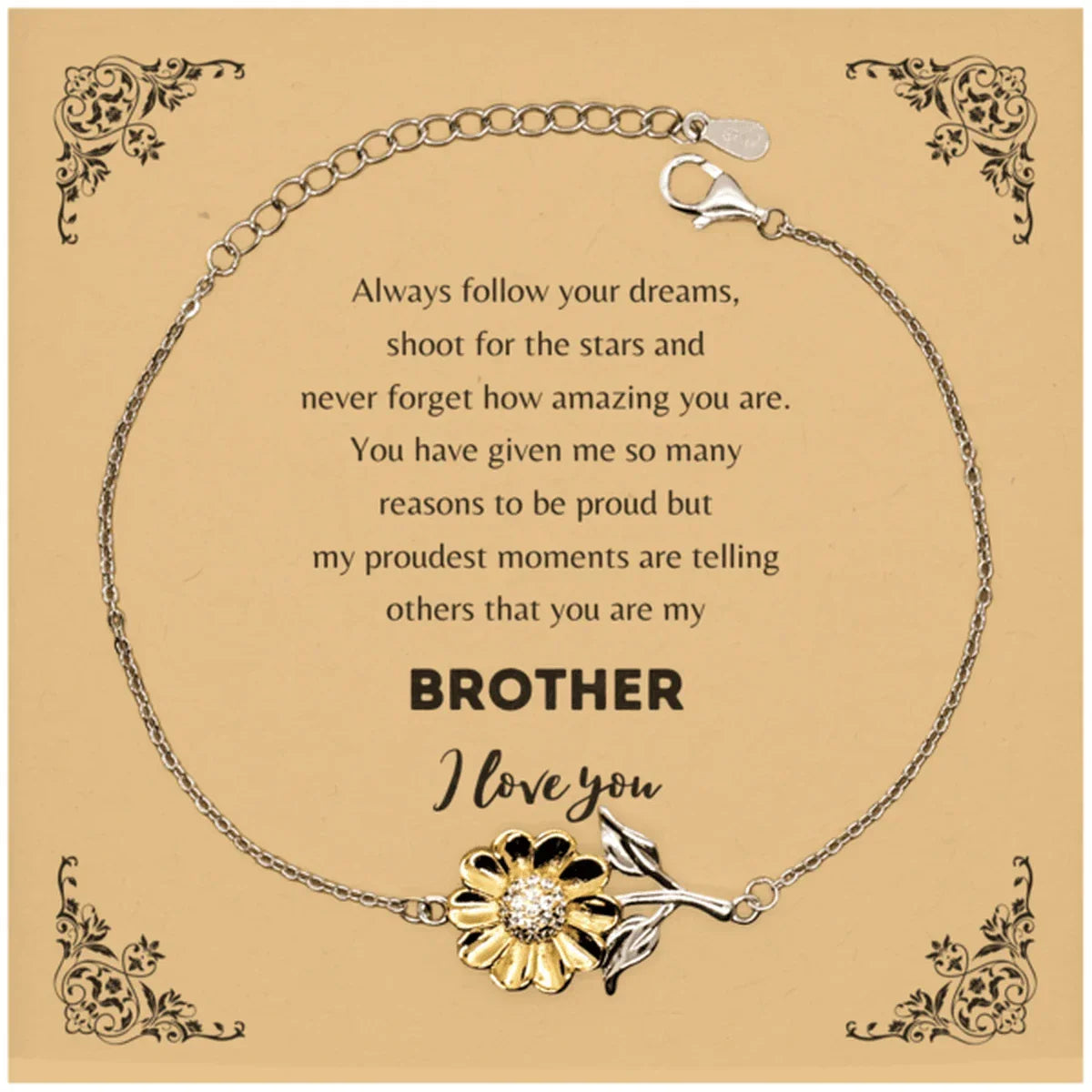 Sunflower Bracelet for Brother Present, Brother Always follow your dreams, never forget how amazing you are, Brother Birthday Christmas Gifts Jewelry for Girls Boys Teen Men Women