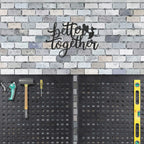 Better Together Quote Steel Wall Sign