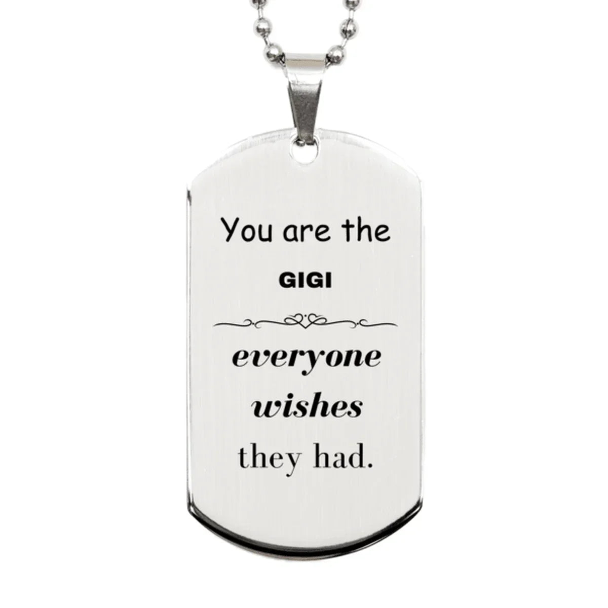 Gigi Silver Dog Tag, Everyone wishes they had, Inspirational Dog Tag Necklace For Gigi, Gigi Gifts, Birthday Christmas Unique Gifts For Gigi