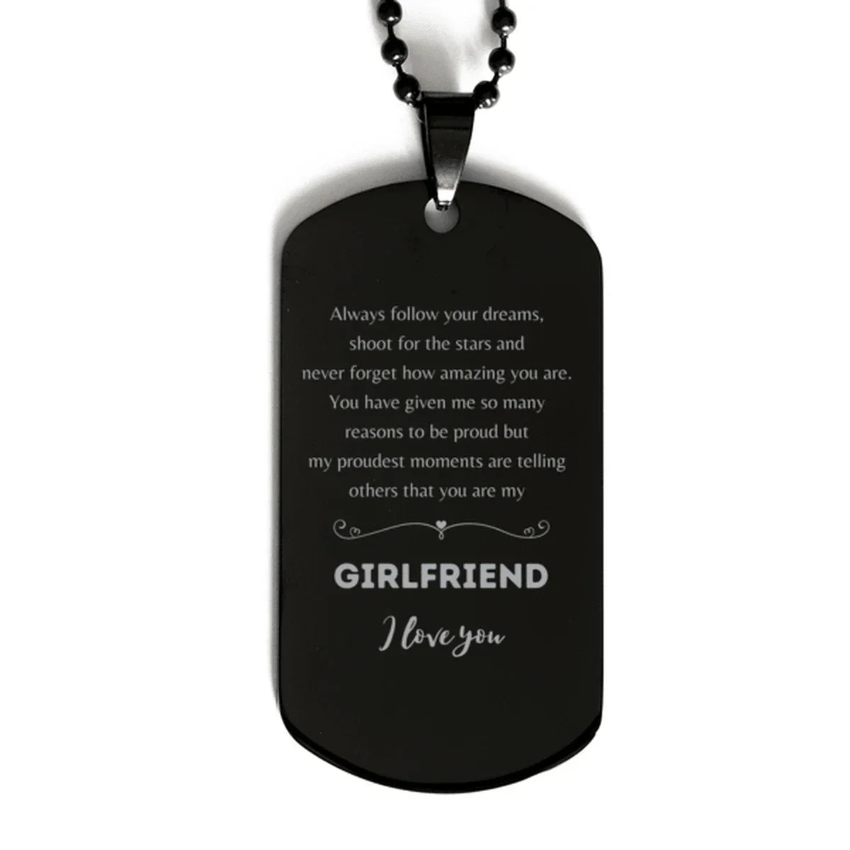 Girlfriend Black Dog Tag Engraved Necklace - Always Follow your Dreams - Birthday, Christmas Holiday Jewelry Gift