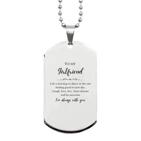 Girlfriend Christmas Perfect Gifts, Girlfriend Silver Dog Tag, Motivational Girlfriend Engraved Gifts, Birthday Gifts For Girlfriend, To My Girlfriend Life is learning to dance in the rain, finding good in each day. I'm always with you - Mallard Moon Gift Shop