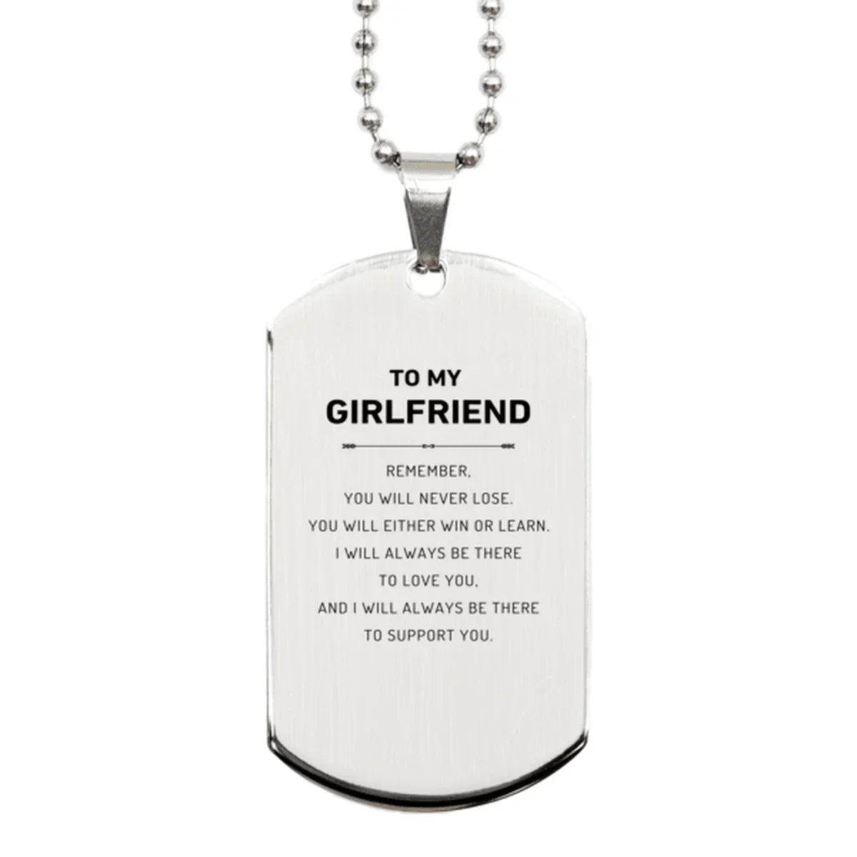 Girlfriend Gifts, To My Girlfriend Remember, you will never lose. You will either WIN or LEARN, Keepsake Silver Dog Tag For Girlfriend Engraved, Birthday Christmas Gifts Ideas For Girlfriend X-mas Gifts