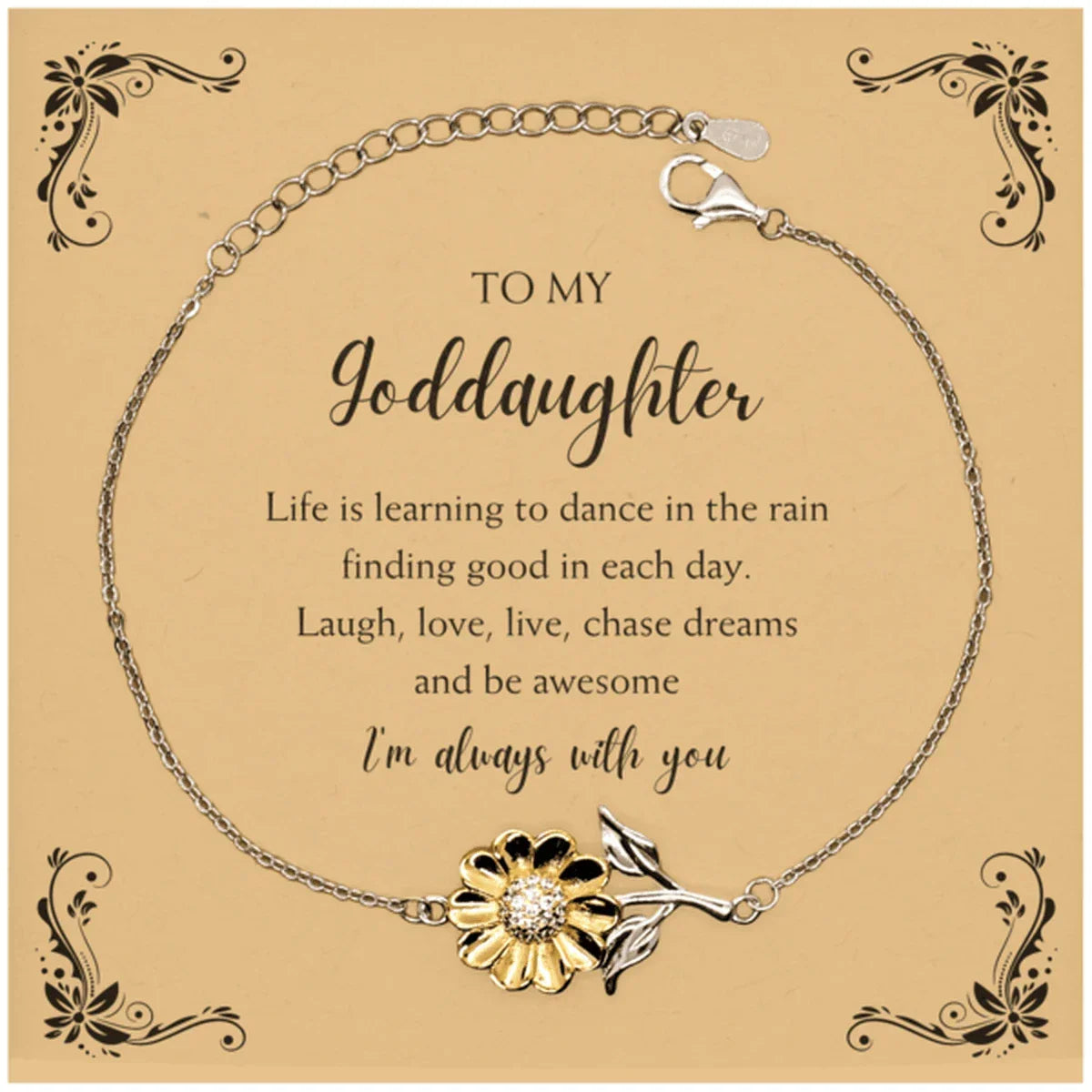 Goddaughter Sunflower Bracelet - Life is Learning to Dance in the Rain Birthday, Christmas Holiday Gifts