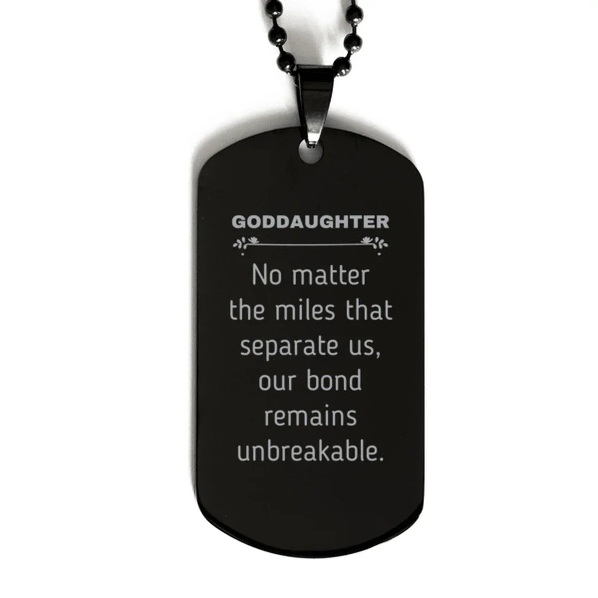 Goddaughter Long Distance Relationship Gifts, No matter the miles that separate us, Cute Love Black Dog Tag For Goddaughter, Birthday Christmas Unique Gifts For Goddaughter