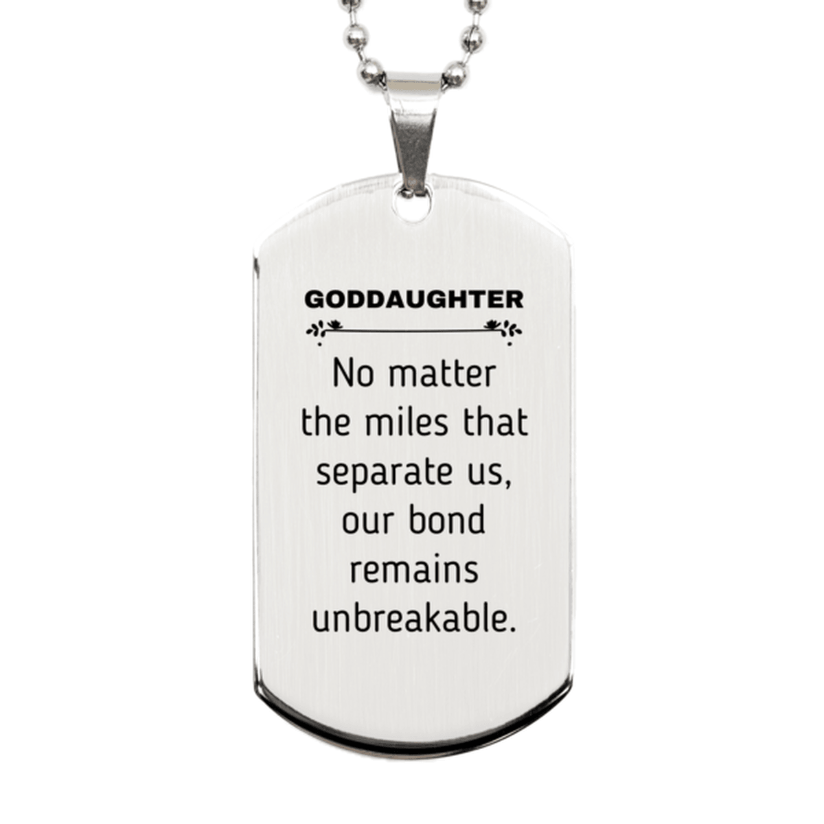 Goddaughter Long Distance Relationship Gifts, No matter the miles that separate us, Cute Love Silver Dog Tag For Goddaughter, Birthday Christmas Unique Gifts For Goddaughter - Mallard Moon Gift Shop