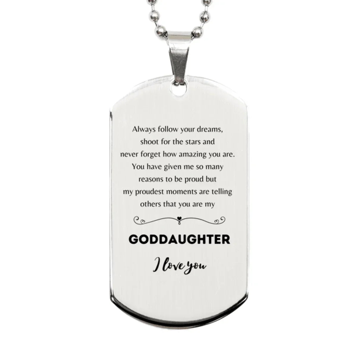 Goddaughter Silver Dog Tag Engraved Necklace - Always Follow your Dreams - Birthday, Christmas Holiday Jewelry Gift