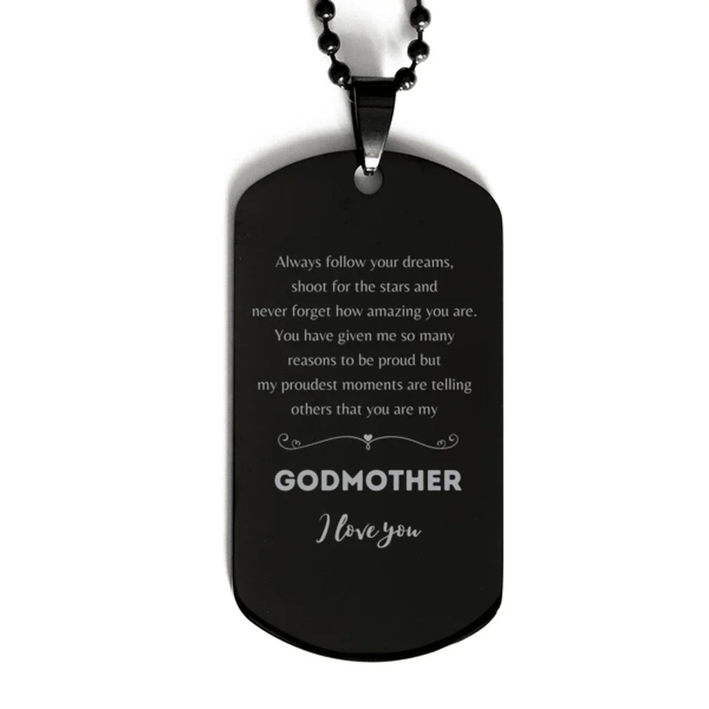 Godmother Black Dog Tag Engraved Necklace - Always Follow your Dreams - Birthday, Christmas Holiday Jewelry Gift