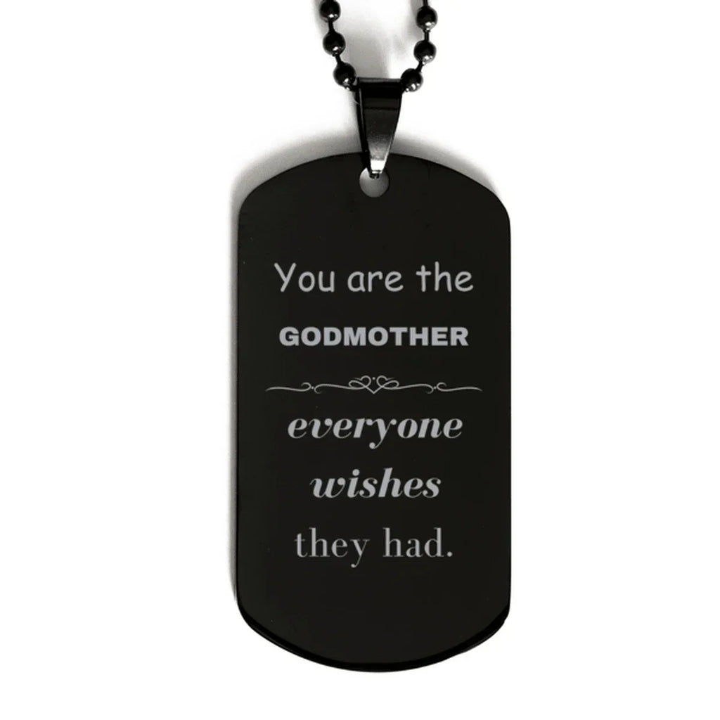 Godmother Everyone wishes they had, Inspirational Black Dog Tag Engraved Necklace Birthday Christmas Mother's Day Unique Gifts