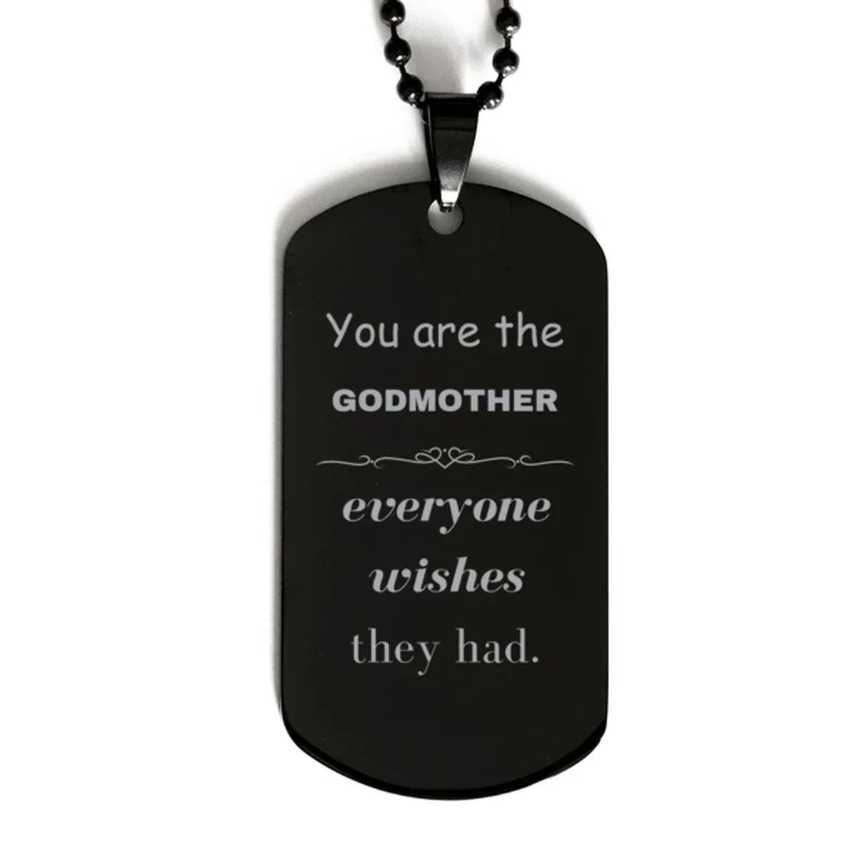 Godmother Everyone wishes they had, Inspirational Black Dog Tag Engraved Necklace Birthday Christmas Mother's Day Unique Gifts