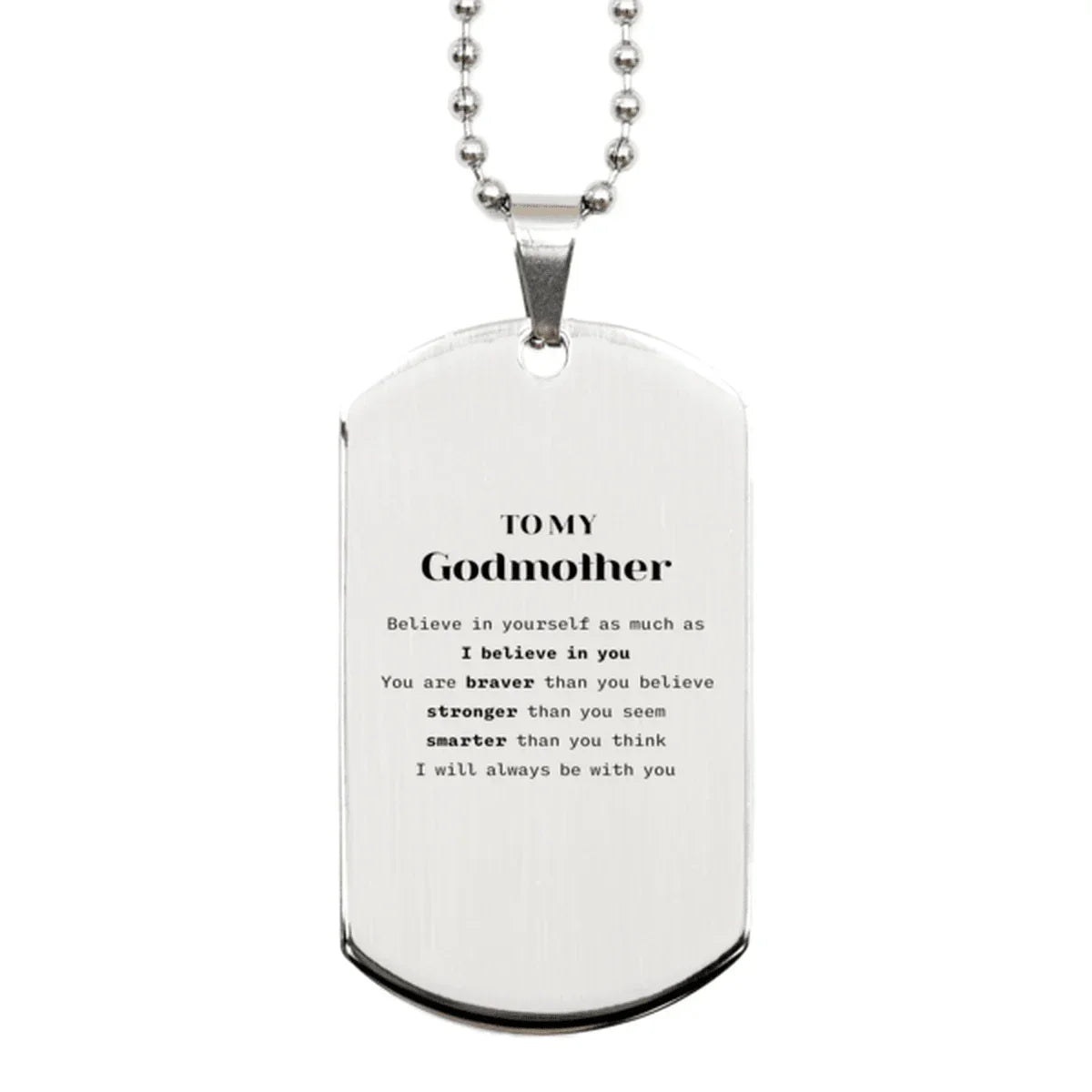 Godmother Silver Dog Tag Gifts, To My Godmother You are braver than you believe, stronger than you seem, Inspirational Gifts For Godmother Engraved, Birthday, Christmas Gifts For Godmother Men Women