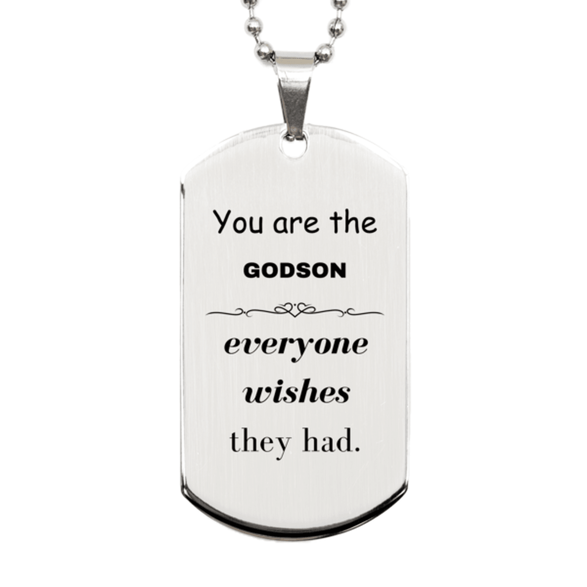 Godson Silver Dog Tag, Everyone wishes they had, Inspirational Dog Tag Necklace For Godson, Godson Gifts, Birthday Christmas Unique Gifts For Godson - Mallard Moon Gift Shop