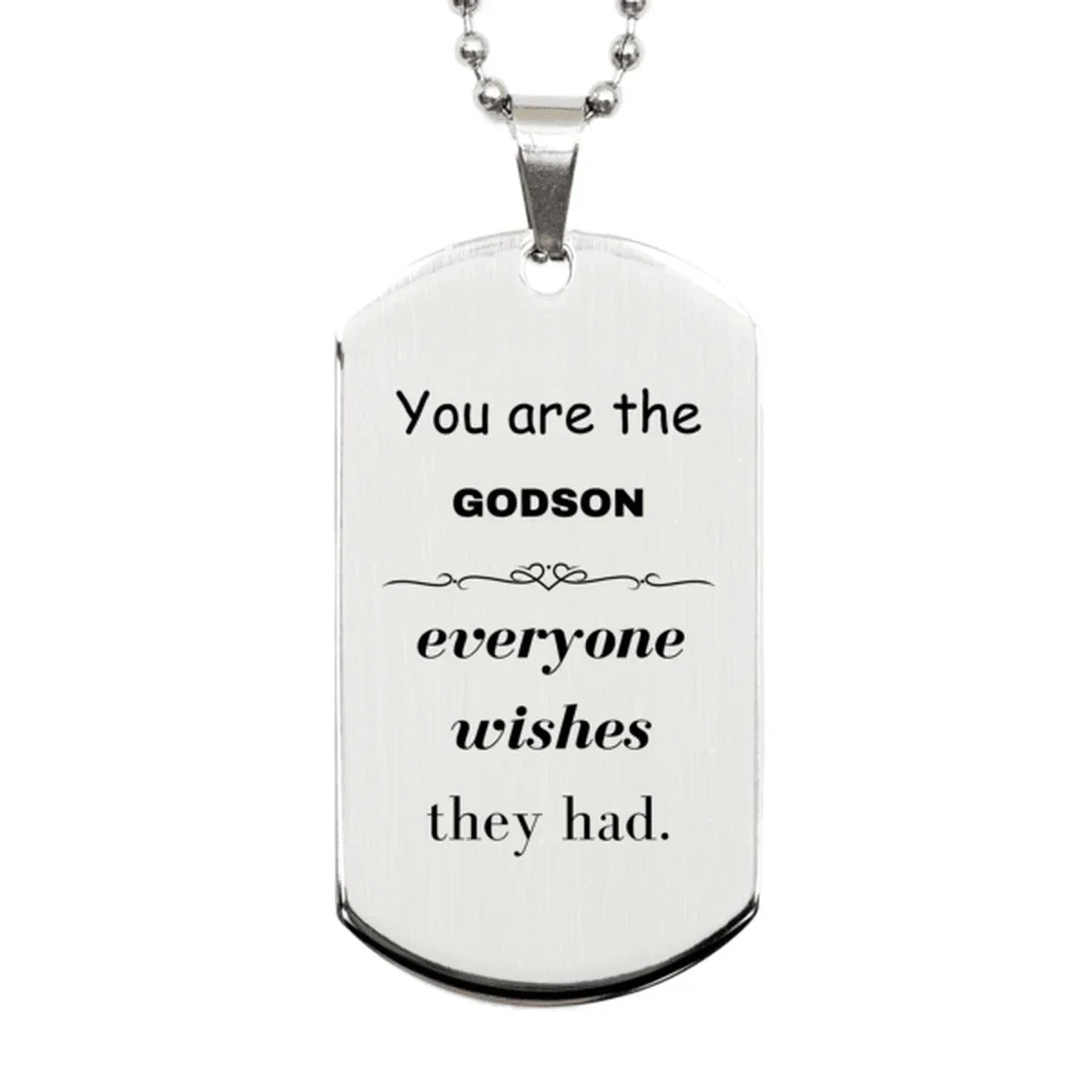 Godson Silver Dog Tag, Everyone wishes they had, Inspirational Dog Tag Necklace For Godson, Godson Gifts, Birthday Christmas Unique Gifts For Godson