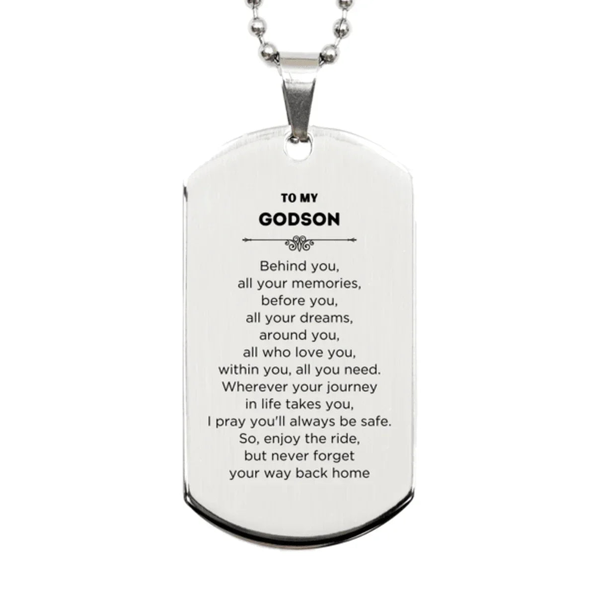 Godson Silver Dog Tag Necklace Birthday Christmas Unique Gifts Behind you, all your memories, before you, all your dreams