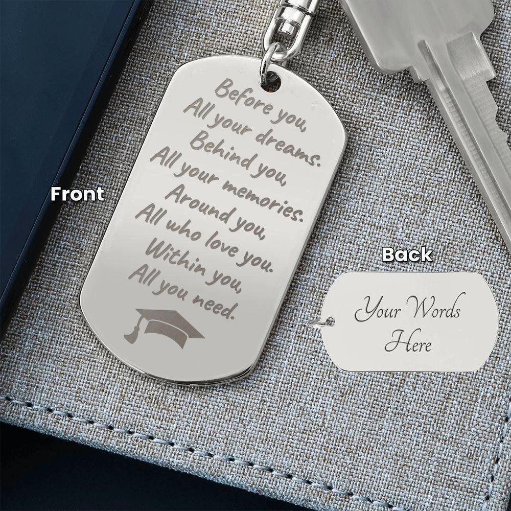 Graduation Gift - Before You All Your Dreams - Engraved Keychain