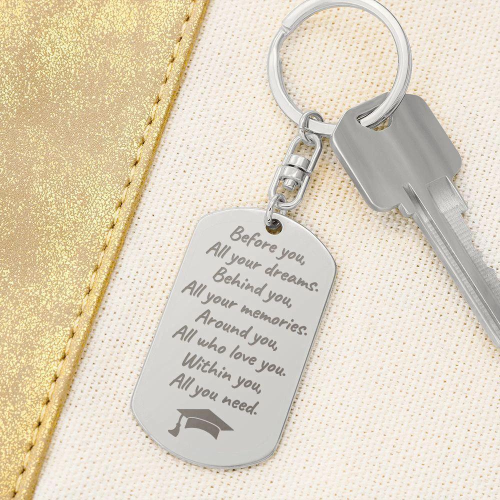 Graduation Gift - Before You All Your Dreams - Engraved Keychain