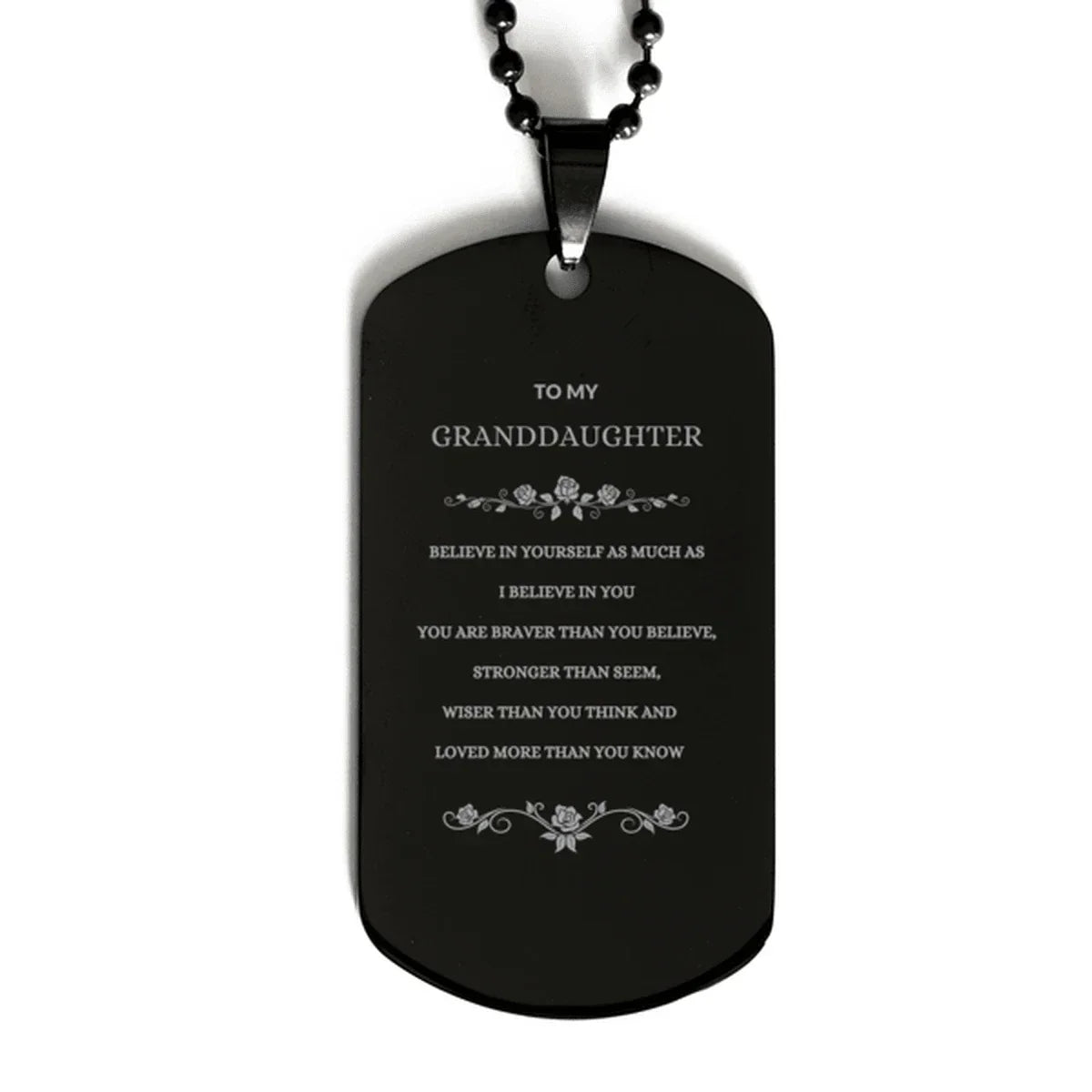 Granddaughter Engraved Black Dog Tag, Motivational Heartfelt Birthday, Christmas Holiday Gifts For Granddaughter, You are Braver than you Believe, Loved More than you Know
