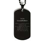 Grandfather Black Dog Tag Gifts, To My Grandfather You are braver than you believe, stronger than you seem, Inspirational Gifts For Grandfather Engraved, Birthday, Christmas Gifts For Grandfather Men Women