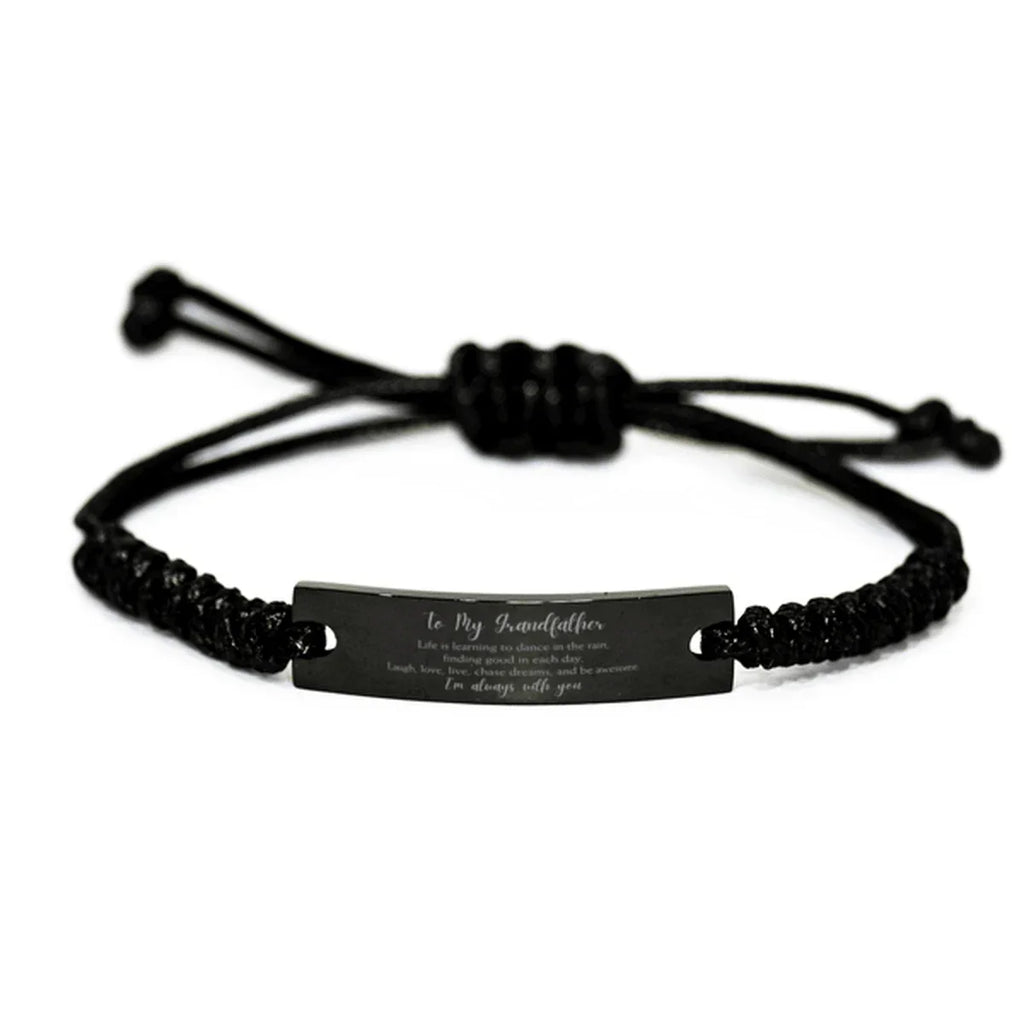 Grandfather Black Rope Bracelet Life is Learning to Dance in the Rain - Birthday, Christmas Holiday Gifts