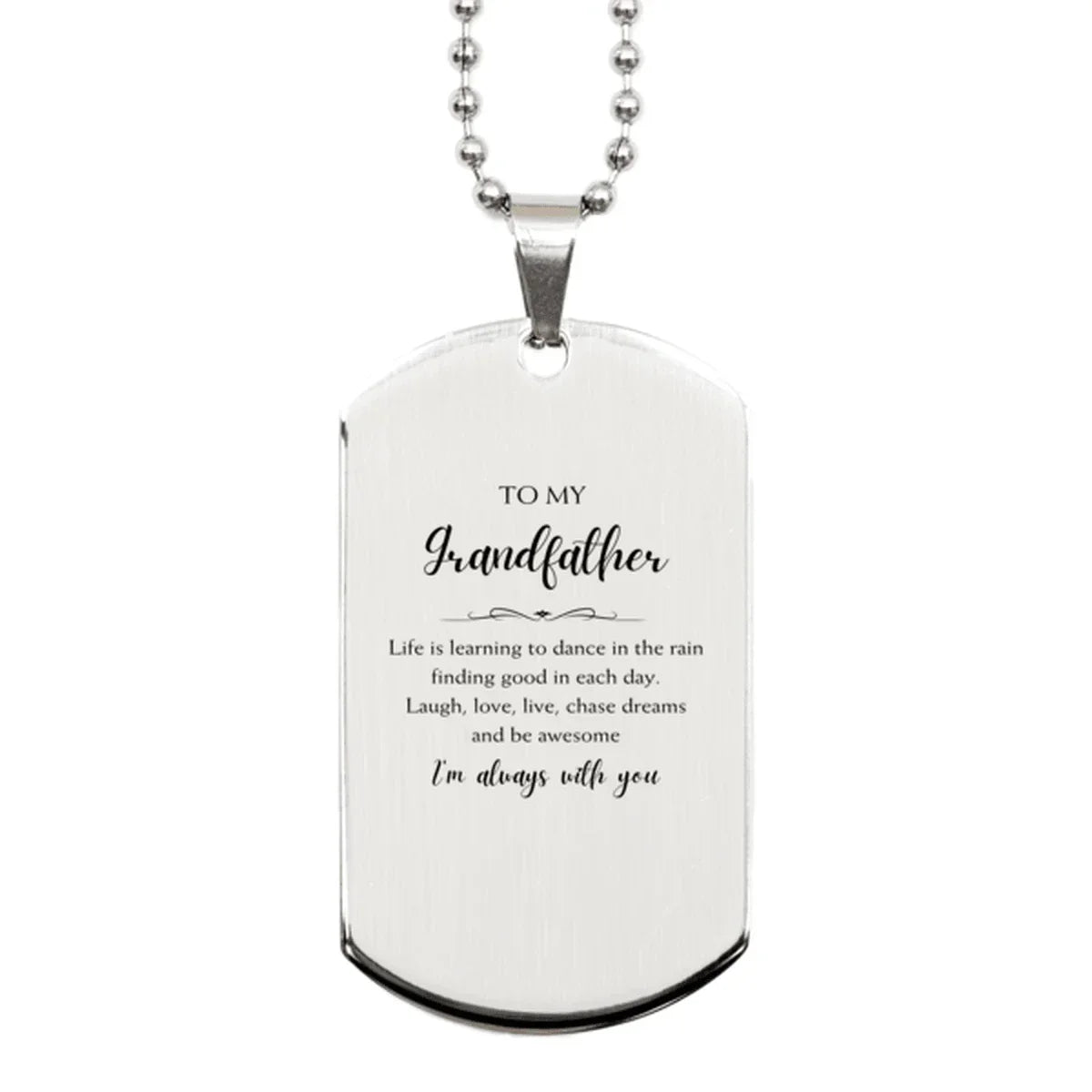 Grandfather Silver Dog Tag Necklace Birthday Gifts - Life is learning to dance in the rain