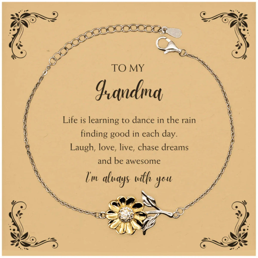 Grandma Sunflower Bracelet - Life is Learning to Dance in the Rain Birthday, Christmas Holiday Gifts