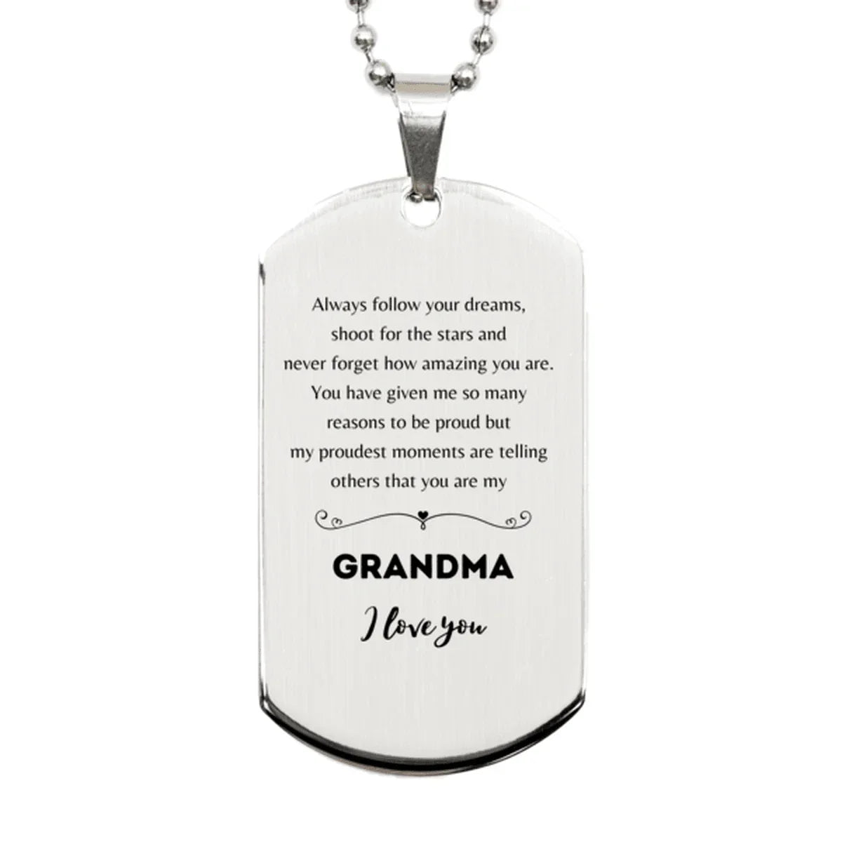 Grandma Silver Dog Tag Engraved Necklace - Always Follow your Dreams - Birthday, Christmas Holiday Jewelry Gift