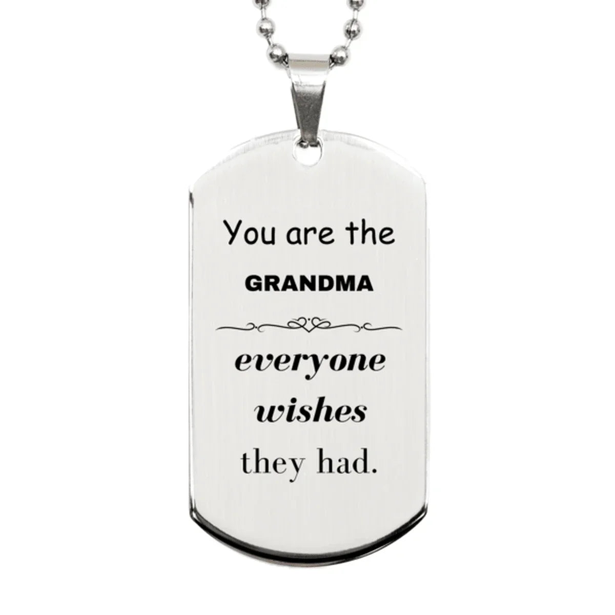 Grandma Silver Dog Tag, Everyone wishes they had, Inspirational Dog Tag Necklace For Grandma, Grandma Gifts, Birthday Christmas Unique Gifts For Grandma