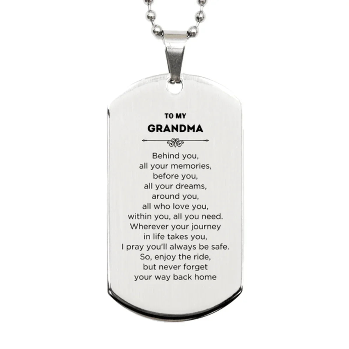 Grandma Silver Dog Tag Necklace Birthday Christmas Unique Gifts Behind you, all your memories, before you, all your dreams