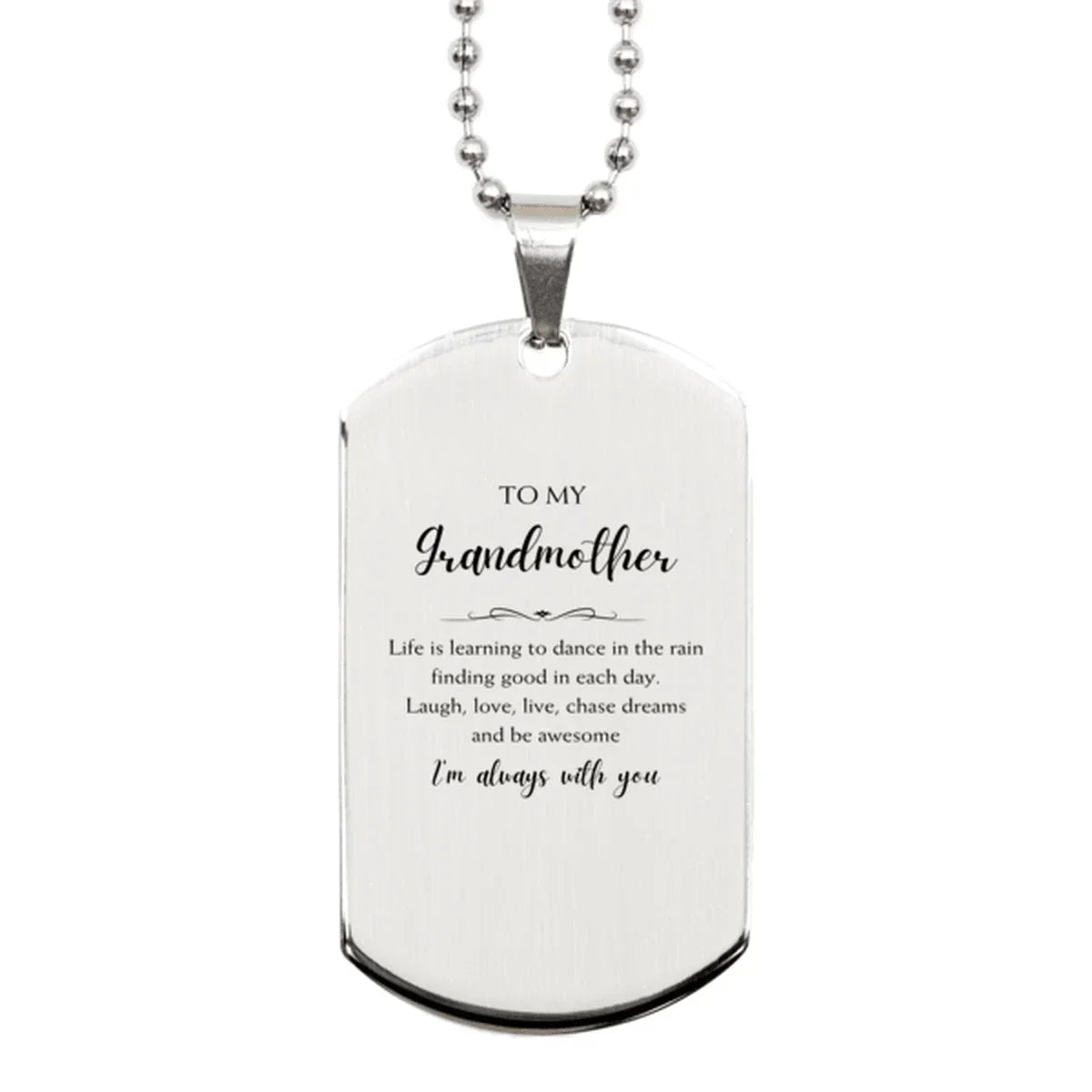 Grandmother Silver Dog Tag Necklace Birthday Gifts Life is learning to dance in the rain