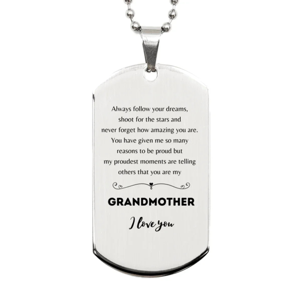 Grandmother Silver Dog Tag Engraved Necklace - Always Follow your Dreams - Birthday, Christmas Holiday Jewelry Gift