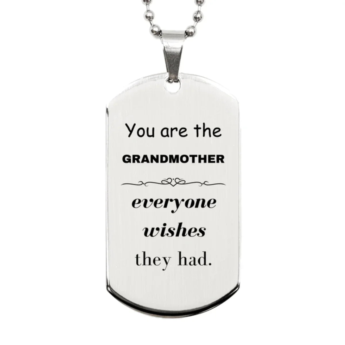 Grandmother Silver Dog Tag, Everyone wishes they had, Inspirational Dog Tag Necklace For Grandmother, Grandmother Gifts, Birthday Christmas Unique Gifts For Grandmother