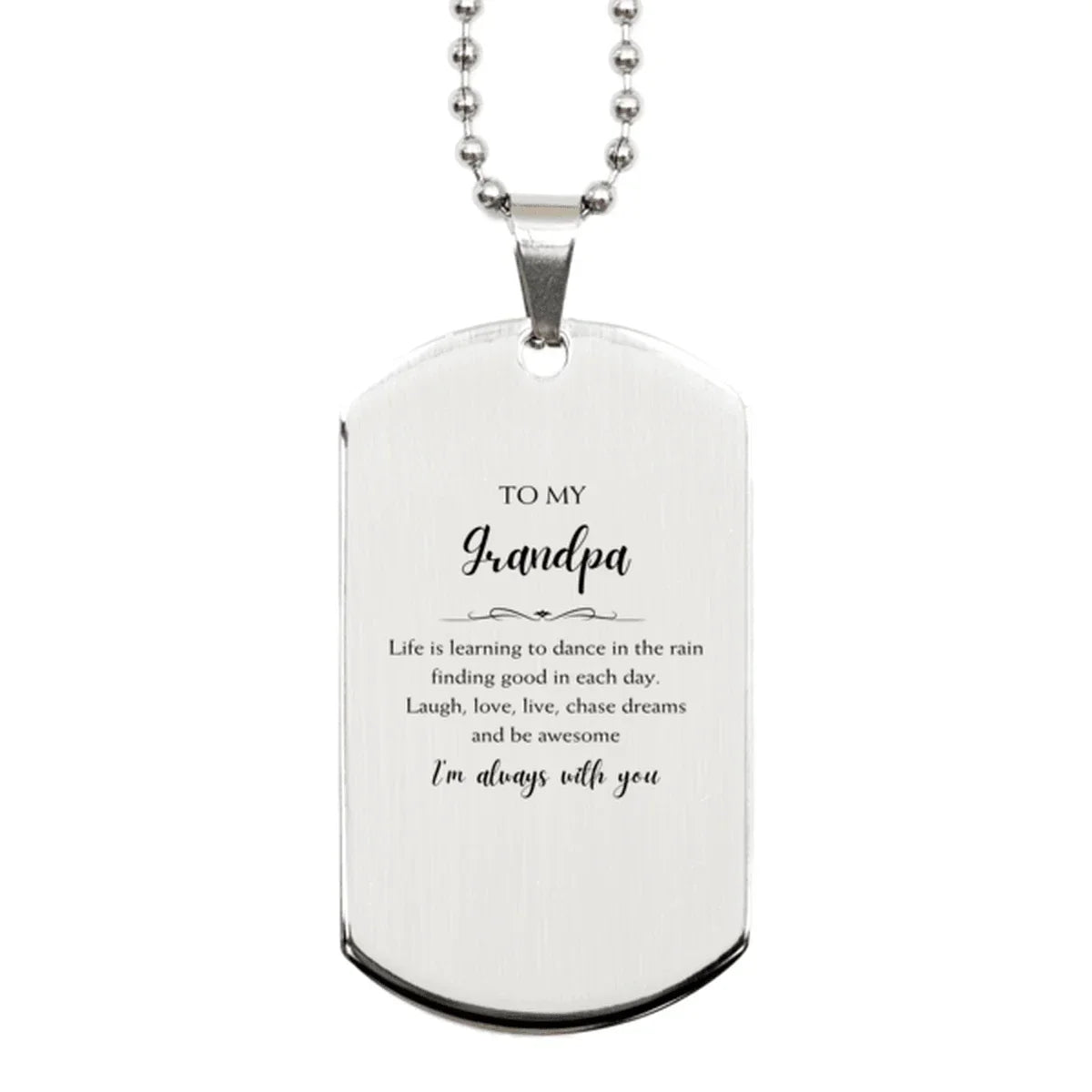 Grandpa Silver Dog Tag Necklace Christmas Birthday Gifts Life is learning to dance in the rain