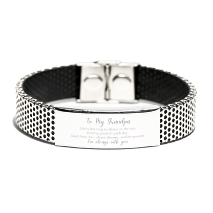 Grandpa Christmas Perfect Gifts, Grandpa Stainless Steel Bracelet, Motivational Grandpa Engraved Gifts, Birthday Gifts For Grandpa, To My Grandpa Life is learning to dance in the rain, finding good in each day. I'm always with you - Mallard Moon Gift Shop
